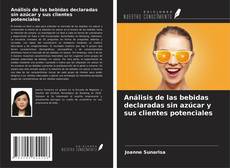 Copertina di Análisis de las bebidas declaradas sin azúcar y sus clientes potenciales
