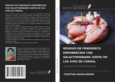 RESIDUO DE FENOGRECO EMPOBRECIDO CON GALACTOMANANO (GDFR) EN LAS AVES DE CORRAL kitap kapağı