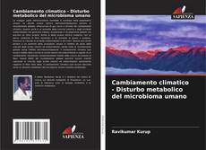 Capa do livro de Cambiamento climatico - Disturbo metabolico del microbioma umano 