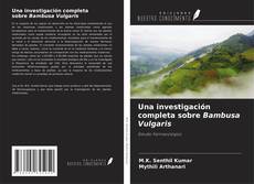 Capa do livro de Una investigación completa sobre Bambusa Vulgaris 