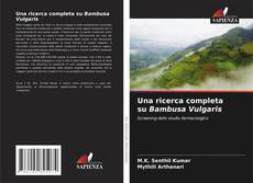 Bookcover of Una ricerca completa su Bambusa Vulgaris