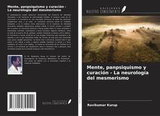 Buchcover von Mente, panpsiquismo y curación - La neurología del mesmerismo