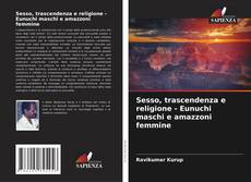 Capa do livro de Sesso, trascendenza e religione - Eunuchi maschi e amazzoni femmine 