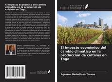 Buchcover von El impacto económico del cambio climático en la producción de cultivos en Togo