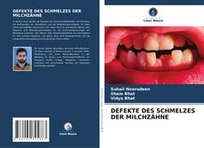 Bookcover of DEFEKTE DES SCHMELZES DER MILCHZÄHNE