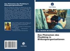 Couverture de Das Phänomen des Phubbing in Bildungsorganisationen