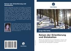 Bookcover of Reisen der Orientierung und Dislokation