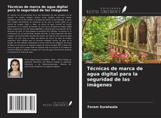 Capa do livro de Técnicas de marca de agua digital para la seguridad de las imágenes 