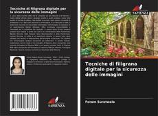 Bookcover of Tecniche di filigrana digitale per la sicurezza delle immagini