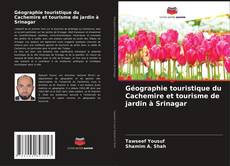 Borítókép a  Géographie touristique du Cachemire et tourisme de jardin à Srinagar - hoz