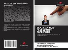 Bookcover of BRAZILIAN NON-PROSECUTION AGREEMENT