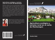 Portada del libro de Agricultura ecológica y turismo rural en el norte de Montenegro