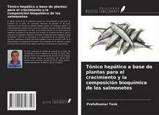 Capa do livro de Tónico hepático a base de plantas para el crecimiento y la composición bioquímica de los salmonetes 
