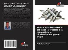 Bookcover of Tonico epatico a base di erbe per la crescita e la composizione biochimica del pesce triglia