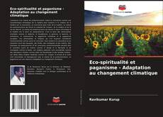 Bookcover of Eco-spiritualité et paganisme - Adaptation au changement climatique