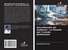 Neurofilosofia del buddismo - La filosofia per il mondo globalizzato kitap kapağı