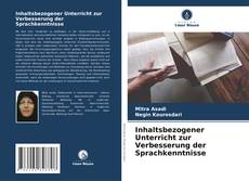 Buchcover von Inhaltsbezogener Unterricht zur Verbesserung der Sprachkenntnisse