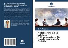 Portada del libro de Modellierung eines hybriden Frühwarnsystems für komplexe und große Projekte