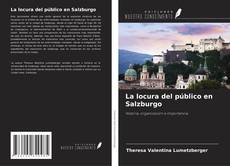 Couverture de La locura del público en Salzburgo