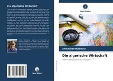 Portada del libro de Die algerische Wirtschaft