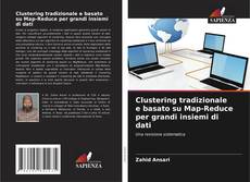Bookcover of Clustering tradizionale e basato su Map-Reduce per grandi insiemi di dati