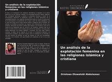 Capa do livro de Un análisis de la explotación femenina en las religiones islámica y cristiana 