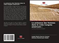 Bookcover of La présence des femmes dans le 116e Congrès américain :