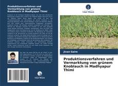 Capa do livro de Produktionsverfahren und Vermarktung von grünem Knoblauch in Madhyapur Thimi 