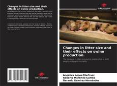 Bookcover of Changes in litter size and their effects on swine production.