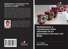 Bookcover of Modellazione e simulazione delle vibrazioni di un generatore sincrono con APDL