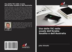 Bookcover of Uso delle TIC nelle scuole dell'Arabia Saudita e dell'Australia