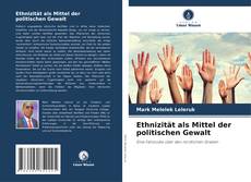 Ethnizität als Mittel der politischen Gewalt kitap kapağı