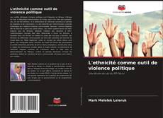 Capa do livro de L'ethnicité comme outil de violence politique 