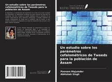 Buchcover von Un estudio sobre los parámetros cefalométricos de Tweeds para la población de Assam
