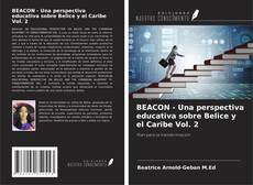 Couverture de BEACON - Una perspectiva educativa sobre Belice y el Caribe Vol. 2