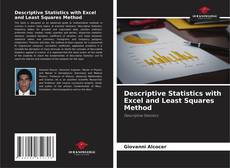 Bookcover of Descriptive Statistics with Excel and Least Squares Method