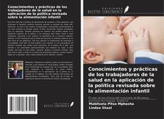 Portada del libro de Conocimientos y prácticas de los trabajadores de la salud en la aplicación de la política revisada sobre la alimentación infantil