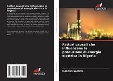 Bookcover of Fattori causali che influenzano la produzione di energia elettrica in Nigeria