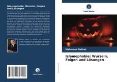 Обложка Islamophobie: Wurzeln, Folgen und Lösungen