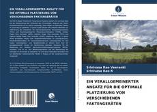 Portada del libro de EIN VERALLGEMEINERTER ANSATZ FÜR DIE OPTIMALE PLATZIERUNG VON VERSCHIEDENEN FAKTENGERÄTEN