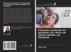 Capa do livro de Estenosis canalicular en pacientes con cáncer de mama tratadas con doxetacel 
