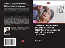 Capa do livro de Sténose canaliculaire chez les patientes atteintes d'un cancer du sein et traitées au doxétacel 