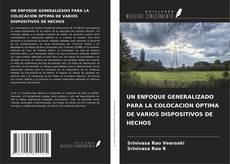 Bookcover of UN ENFOQUE GENERALIZADO PARA LA COLOCACIÓN ÓPTIMA DE VARIOS DISPOSITIVOS DE HECHOS
