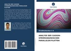 Buchcover von ANALYSE DER CASSON-STRÖMUNGZWISCHEN PARALLELEN PLATTEN