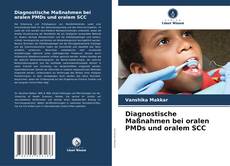 Buchcover von Diagnostische Ma?nahmen bei oralen PMDs und oralem SCC