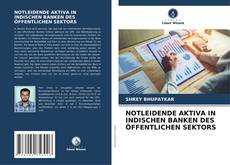 Buchcover von NOTLEIDENDE AKTIVA IN INDISCHEN BANKEN DES ÖFFENTLICHEN SEKTORS