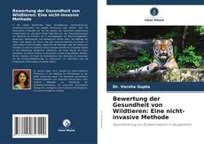 Bookcover of Bewertung der Gesundheit von Wildtieren: Eine nicht-invasive Methode