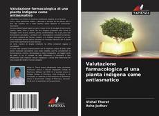 Bookcover of Valutazione farmacologica di una pianta indigena come antiasmatico