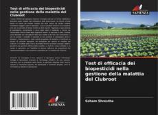 Borítókép a  Test di efficacia dei biopesticidi nella gestione della malattia del Clubroot - hoz