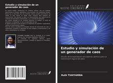 Bookcover of Estudio y simulación de un generador de caos